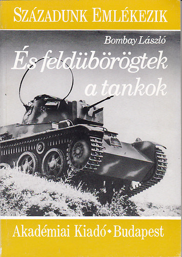 Bombay Lszl - s feldbrgtek a tankok