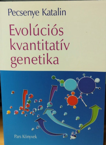 Pecsenye Katalin - Evolcis kvantitatv genetika