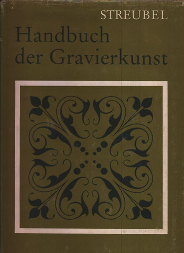 Streubel - Handbuch der Gravierkunst