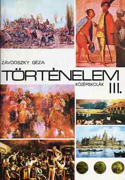 Z�vodszky G�za - T�rt�nelem III. a k�z�piskol�k sz�m�ra