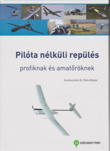 Dr. Palik Mtys - Pilta nlkli repls - profiknak s amatrknek