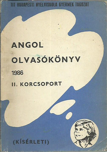 T. Radnai Zs�fia - Angol olvas�k�nyv II. korcsoport (k�s�rleti)