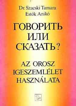 Dr. Szacski T.-Estk A. - Az orosz igeszemllet hasznlata