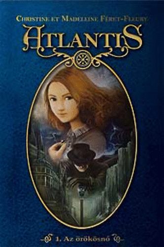 Christine Féret-Fleury - Atlantisz 1. - Az örökösnő