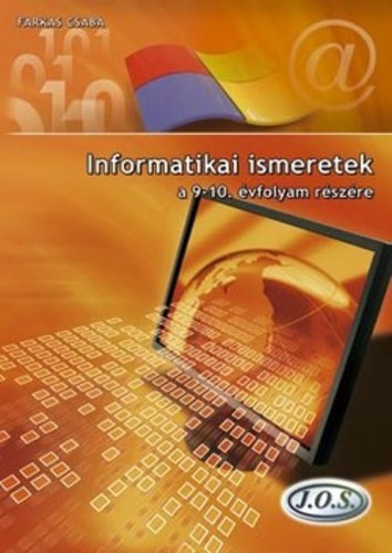 Farkas Csaba - Informatikai ismeretek a 9-10. �vfolyam r�sz�re