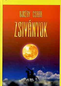 Ujk�ry Csaba - Zsiv�nyok