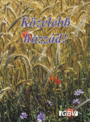 Közelebb hozzád! - Áhítatok az év minden napjára 2.