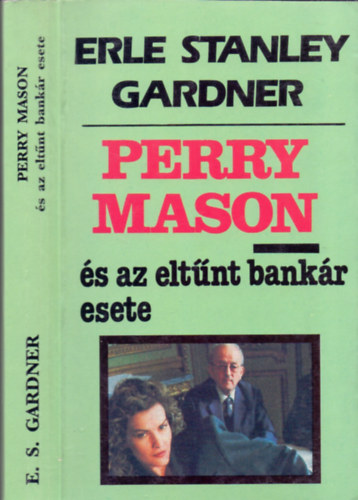 Erle Stanley Gardner - Perry Mason s az eltnt bankr esete