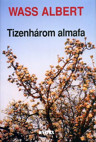 Wass Albert - Tizenhrom almafa