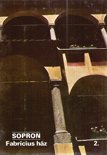 Sopron - Fabr�cius h�z