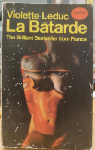 Violette Leduc - La Btarde - The Brilliant Bestseller from France