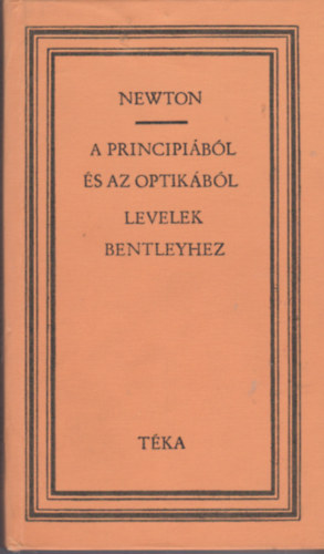 Isaac Newton - A principi�b�l �s az optik�b�l - Levelek Bentleyhez (T�ka)