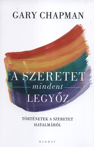 Gary Chapman - A szeretet mindent legyz