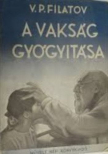 V. P. Filatov - A vaksg gygytsa