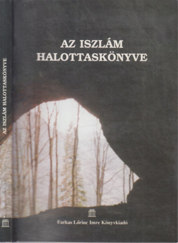 Abd ar-Rahim ibn Ahmed al-... - Az iszlm halottasknyve (a tz s a kert)