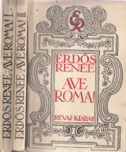 Erdős Renée - Ave Roma! I-II. (aláírt)