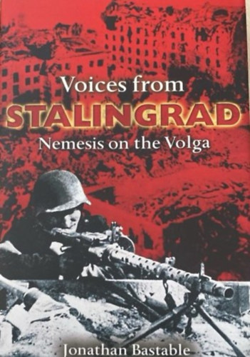 Jonathan Bastable - Voices from Stalingrad