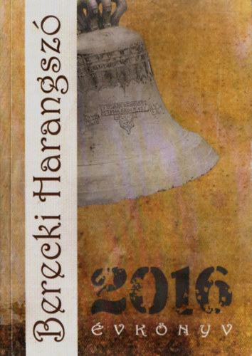 Balogh András - Berecki Harangszó Évkönyv 2016.