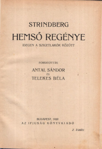 Telekes Béla Antal Sándor - Hemső regénye- Idegen a szigetlakók között