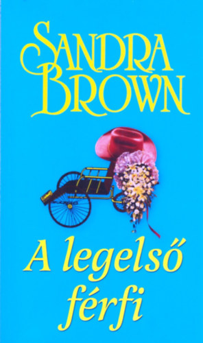 Sandra Brown - A legels� f�rfi