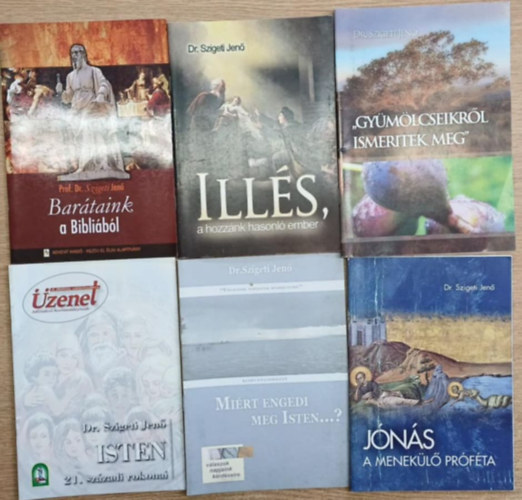 Dr. Szigeti Jenő - 6 db Szigető Jenő füzet: Barátaink a Bibliából - Illés, a hozzánk hasonló ember - Gyümölcseikről ismeritek meg - Miért engedi meg Isten...? - Isten 21. századi rokonai - Jónás a menekülő próféta