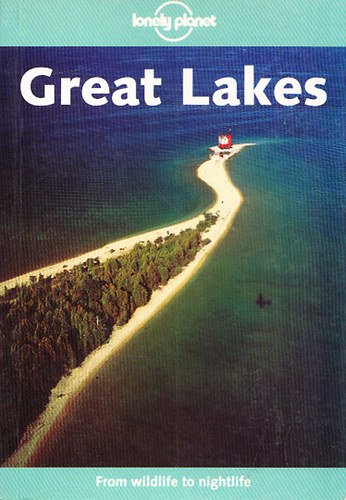 Ryan  Ver Berkmoes; Thomas Huhti - Great Lakes (lonely planet)