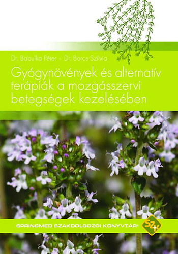 Babulka P�ter; Dr. Boros Szilvia - Gy�gyn�v�nyek �s alternat�v ter�pi�k a mozg�sszervi betegs�gek kezel�s�ben