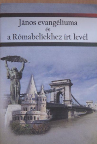 J�nos evang�liuma �s a R�mabeliekhez �rt lev�l