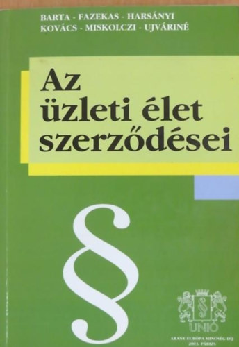 Barta; Fazekas; Harsnyi; Kovcs; Miskolczi; Ujvrin Antal Edit - Az zleti let szerzdsei