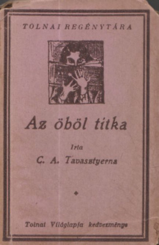 C.A. Tavasztyerna - Az bl titka