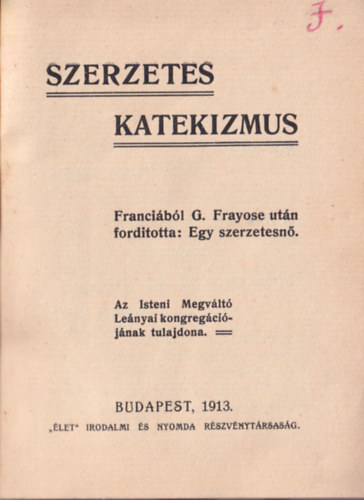 G. Frayose - Szerzetes katekizmus - Franciából G. Frayose után fordította: egy szerzetesnő
