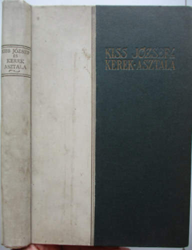 Kiss J. Pr�zai M. Kiad�v�ll. - Kiss J�zsef �s kerek asztala