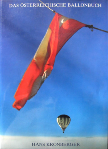 Hans Kronberger - Das sterreichische Ballonbuch - Hlgballon