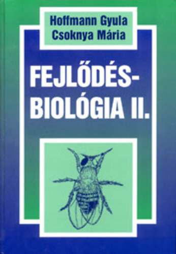 Csoknya M�ria; Dr. Hoffmann Gyula - Fejl�d�sbiol�gia 2.