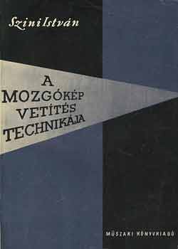 Szini Istvn - A mozgkp vetts technikja