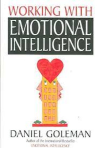 Daniel Goleman - Working With Emotional Intelligence