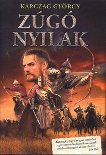 Karczag Gy�rgy - Z�g� nyilak