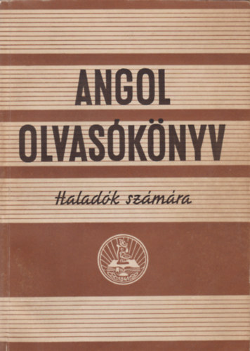 Angol olvas�k�nyv a TIT nyelvtanfolyamai sz�m�ra - Halad�k sz�m�ra