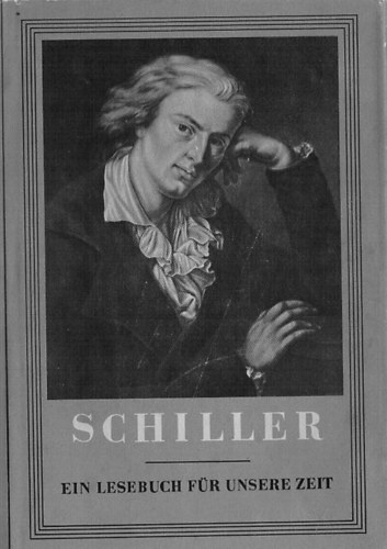 Paul Friedl�nder - Schiller. Ein Lesebuch f�r unsere Zeit