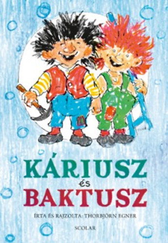 Thorbjörn Egner - Káriusz és Baktusz