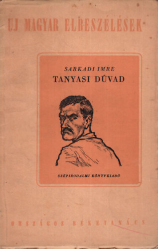Sarkadi Imre - Tanyasi d�vad - �j magyar elbesz�l�sek ( 1. kiad�s )