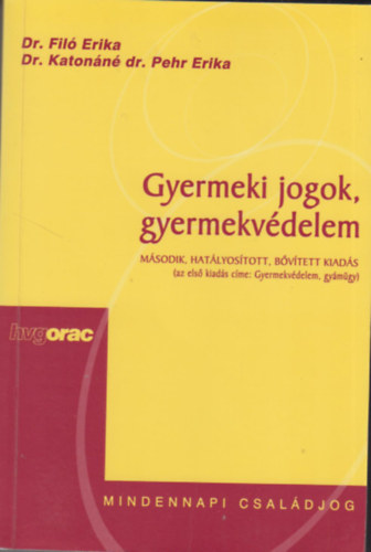 dr. Fil Erika; Katonn dr. Pehr Erika - Gyermeki jogok, gyermekvdelem