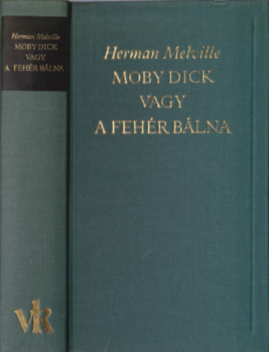 Herman Melville - Moby Dick vagy a fehr blna