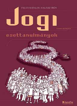 Falus Katalin; Hal�sz Ir�n - Jogi esettanulm�nyok - Tank�nyv