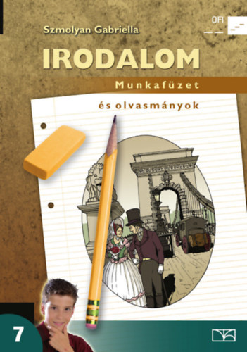 Szmolyan Gabriella - Irodalom Munkafzet s olvasmnyok 7