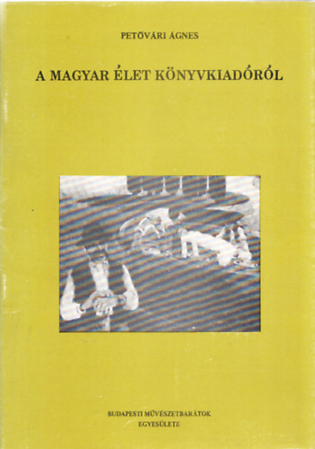 Pet�v�ri �gnes - A Magyar �let K�nyvkiad�r�l