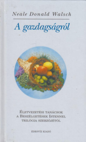 Neale Donald Walsch - A gazdags�gr�l