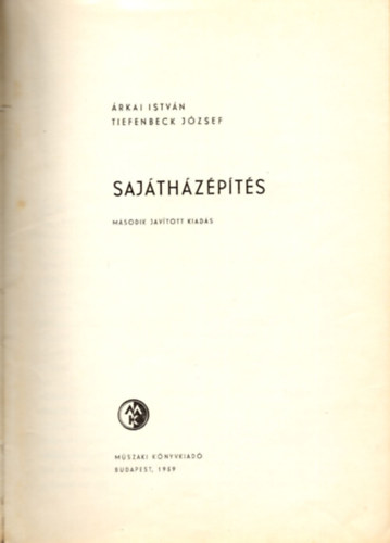 Árkai; Tiefenbeck - Sajátházépítés