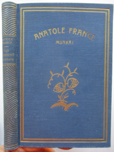 Anatole France - Egy sz�n�szn� t�rt�nete