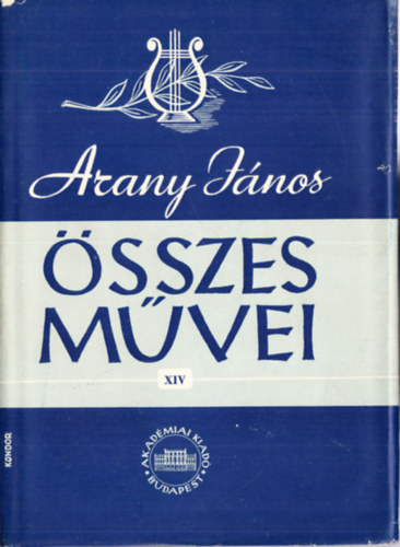 Arany János - Arany János összes művei XIV. kötet - Hivatali iratok 2. (kritikai kiadás)